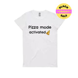 Pizza Mode Activated - T-shirt for foodies