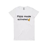 Pizza Mode Activated - T-shirt for foodies