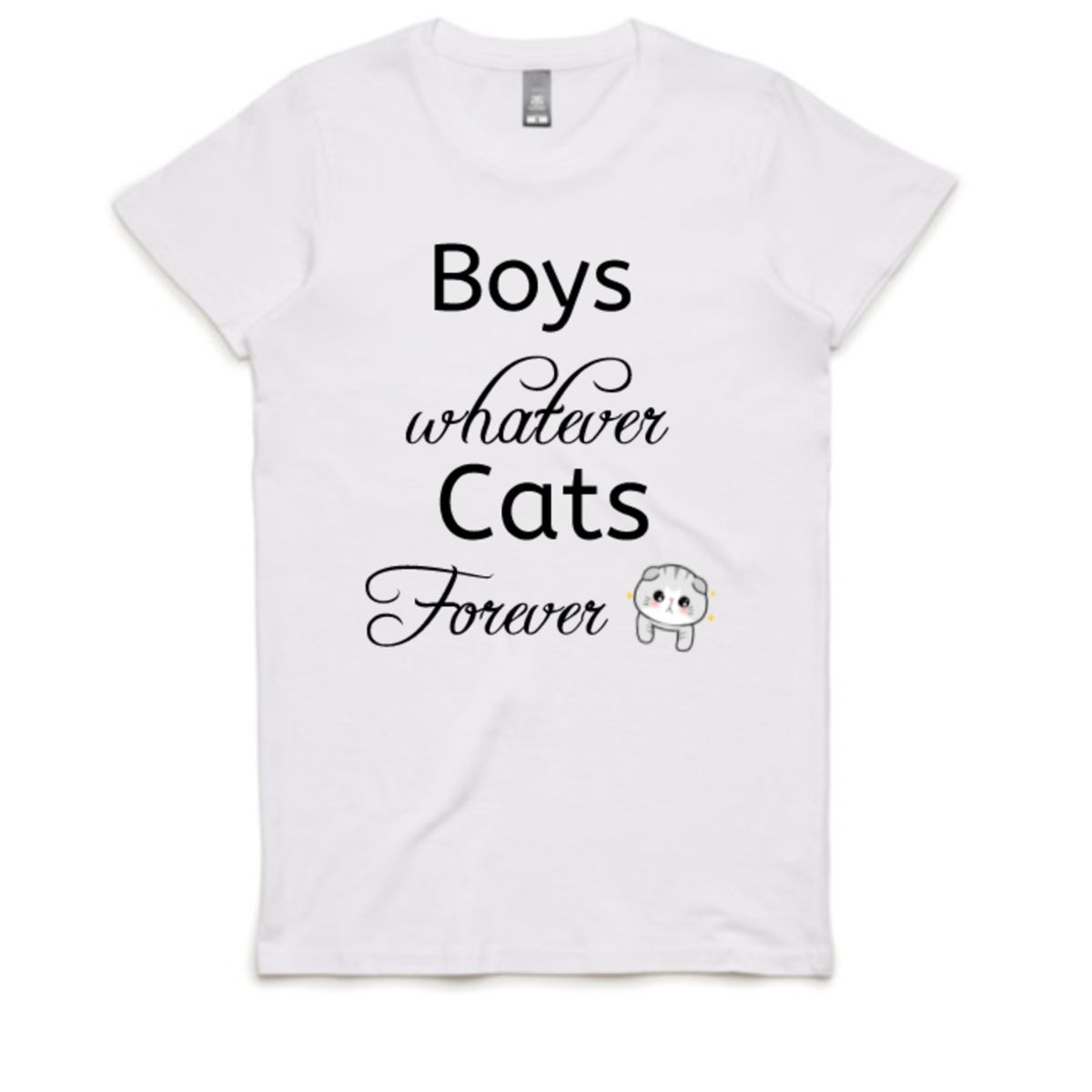 Boys Whatever, Cats Forever! - T-shirt